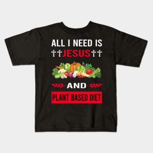 I Need Jesus And Plant Based Diet Vegan Vegetarian Veganism Kids T-Shirt